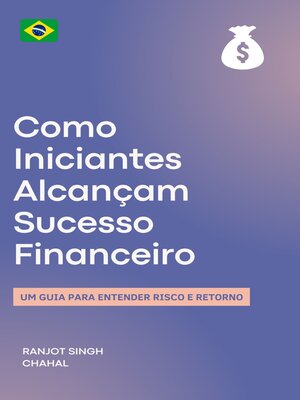 cover image of Como Iniciantes Alcançam Sucesso Financeiro